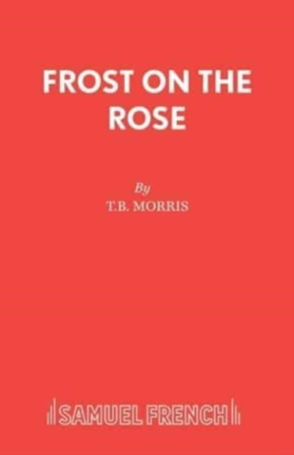 Book cover of: Frost on the Rose. By: T.B.  MORRIS
