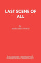 Book cover of: Last Scene of All
