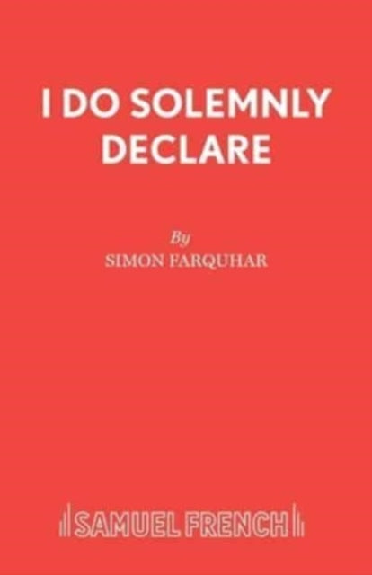 Book cover of: I Do Solemnly Declare. By: Simon Farquhar