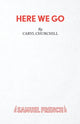 Book cover of: Here We Go. By: Caryl Churchill