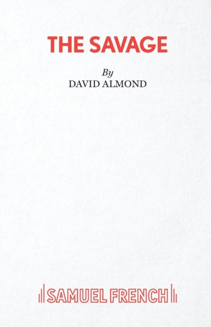 Book cover of: Savage. By: DAVID ALMOND