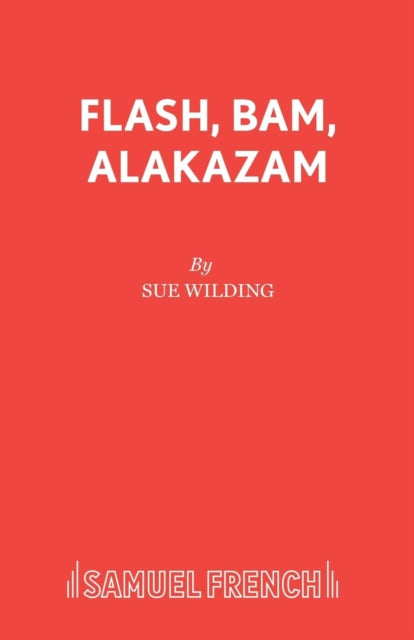 Book cover of: Flash, Bam, Alakazam. By: Sue Wilding