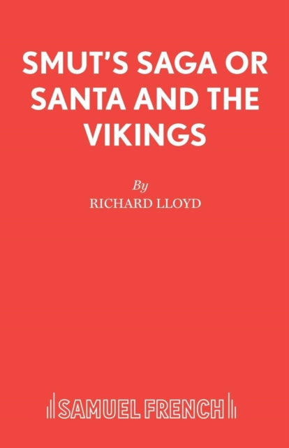 Book cover of: Smut's Saga or Santa and the Vikings. By: Richard Lloyd