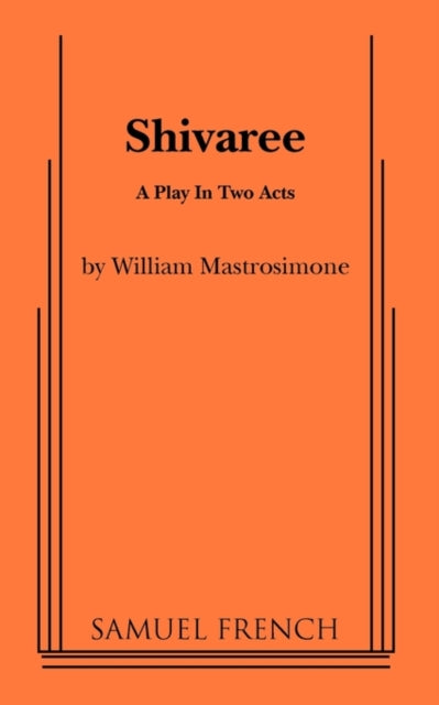 Book cover of: Shivaree. By: William Mastrosimone