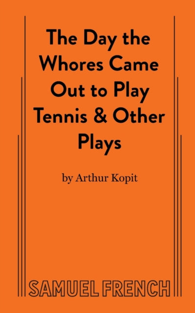Book cover of: Day the Whores Came Out to Play Tennis. By: Arthur Kopit