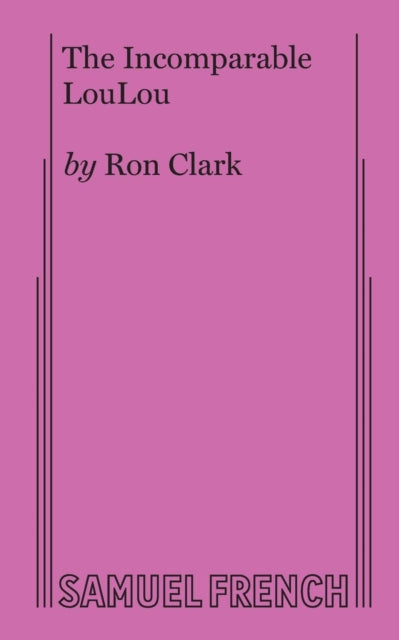 Book cover of: Incomparable Loulou. By: Ron Clark