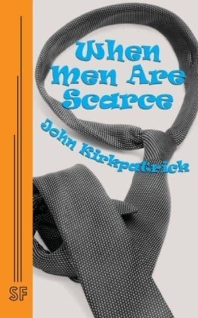 Book cover of: When Men Are Scarce