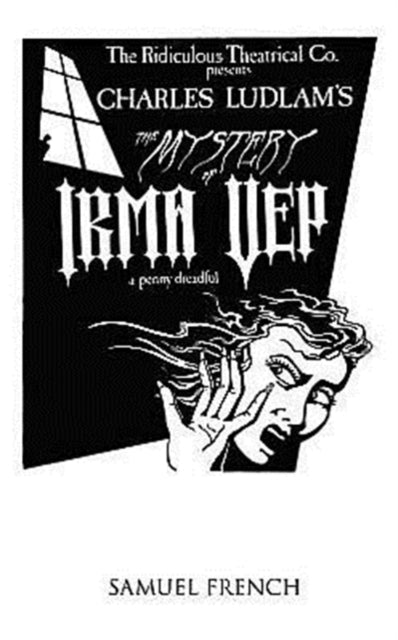 Book cover of: Mystery of Irma Vep - A Penny Dreadful
