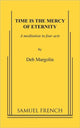 Book cover of: Time Is the Mercy of Eternity. By: Deb Margolin