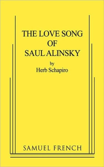 Book cover of: Love Song of Saul Alinsky. By: Herb Schapiro