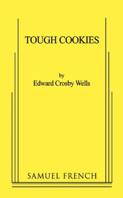 Book cover of: Tough Cookies: A One-Act Play. By: Edward Crosby Wells