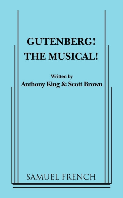 Book cover of: Gutenberg! the Musical!. By: Anthony King