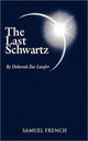 Book cover of: Last Schwartz. By: Deborah Zoe Laufer