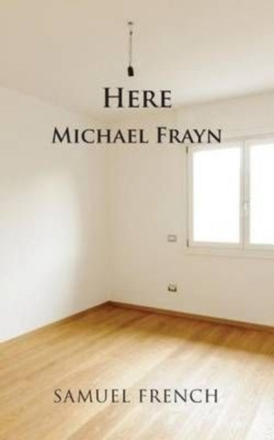 Book cover of: Here. By: Michael Frayn