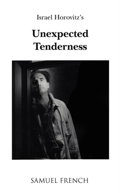 Book cover of: Unexpected Tenderness. By: Israel Horovitz