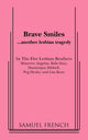 Book cover of: Brave Smiles. By: Five Lesbian Brothers (Theater troupe)