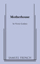 Book cover of: Motherhouse. By: Victor Lodato