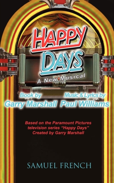 Book cover of: Happy Days - A Musical. By: Williams, Paul