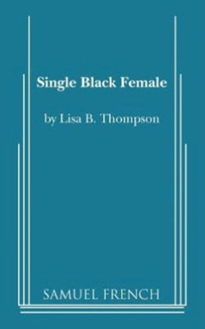 Book cover of: Single Black Female. By: Lisa B. Thompson