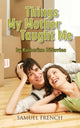 Book cover of: Things My Mother Taught Me. By: Katherine Disavino