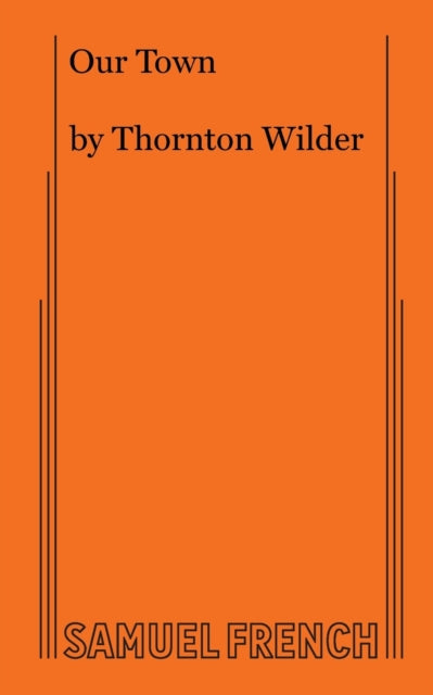 Book cover of: Our Town. By: Thornton Wilder