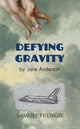 Book cover of: Defying Gravity. By: Jane Anderson