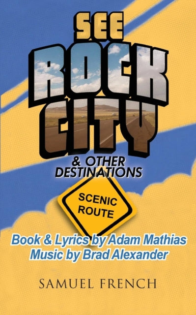 Book cover of: See Rock City & Other Destinations - Scenic Route. By: Alexander, Brad, Mathias, Adam