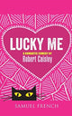 Book cover of: Lucky Me. By: Robert Caisley