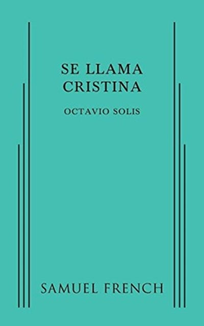 Book cover of: Se Llama Cristina. By: Octavio Solis