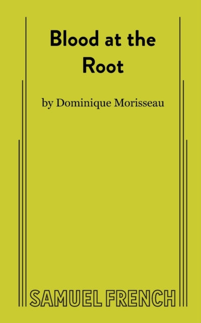 Book cover of: Blood at the Root. By: Dominique Morisseau