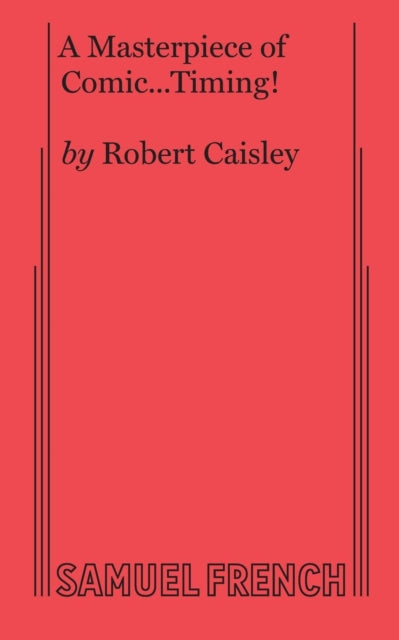 Book cover of: Masterpiece of Comic...Timing!. By: Robert Caisley