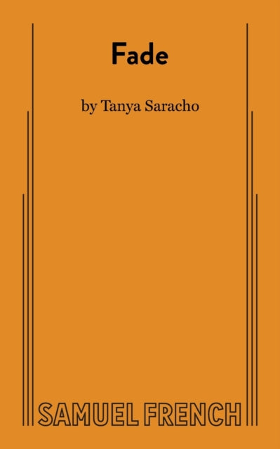 Book cover of: Fade (Saracho). By: Tanya Saracho