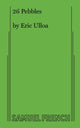 Book cover of: 26 Pebbles. By: Eric Ulloa