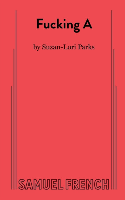 Book cover of: Fucking A. By: Suzan-Lori Parks
