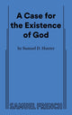 Book cover of: Case for the Existence of God. By: Samuel Hunter