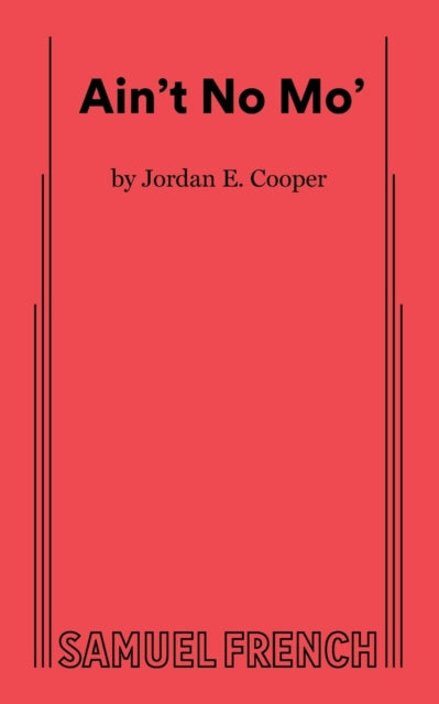 Book cover of: Ain't No Mo'. By: Jordan E. Cooper