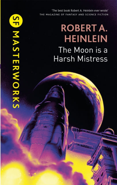 Moon is a Harsh Mistress 9780575082410 Robert A. Heinlein