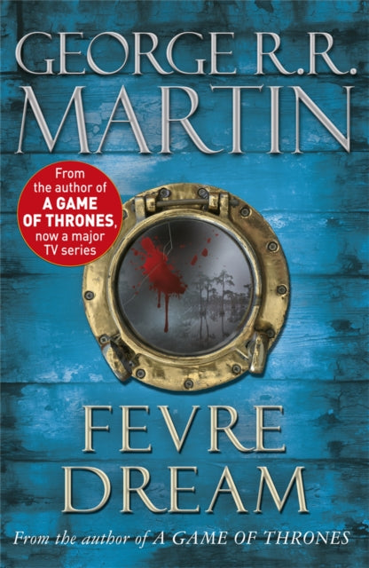 Book cover of: Fevre Dream. By: George R. R. Martin