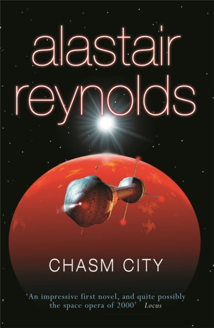 Book cover of: Chasm City. By: Alastair Reynolds