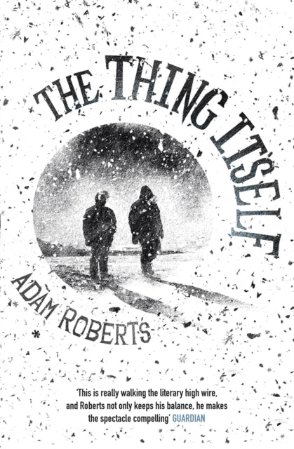 Book cover of: Thing Itself. By: Adam Roberts