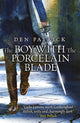Book cover of: Boy with the Porcelain Blade. By: Den Patrick