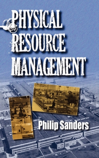 Book cover of: Physical Resource Management. By: Philip Sanders