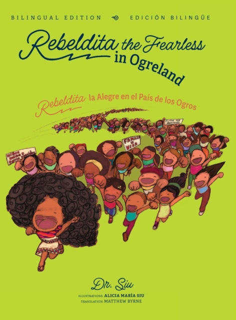 Book cover of: Rebeldita the Fearless in Ogreland BILINGUAL EDITION Rebeldita la Alegre en el Pais de los Ogros EDICION BILINGUE. By: Siu