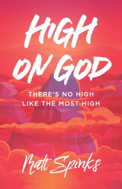 Book cover of: High on God. By: Matt Spinks