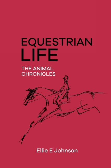 Book cover of: Equestrian Life - The Animal Chronicles