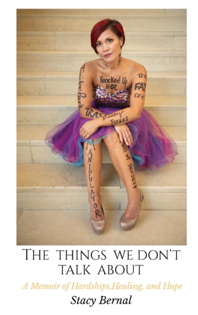 Book cover of: Things We Don't Talk About. By: Stacy Joy Bernal