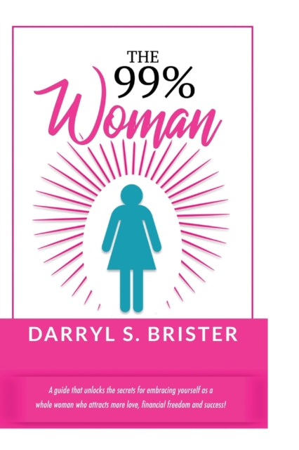 Book cover of: 99% Woman. By: Darryl S. Brister
