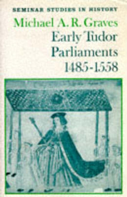 Book cover of: Early Tudor Parliaments 1485-1558