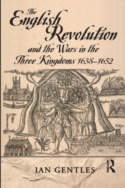 Book cover of: English Revolution and the Wars in the Three Kingdoms, 1638-1652. By: I. J. Gentles, Ian Gentles