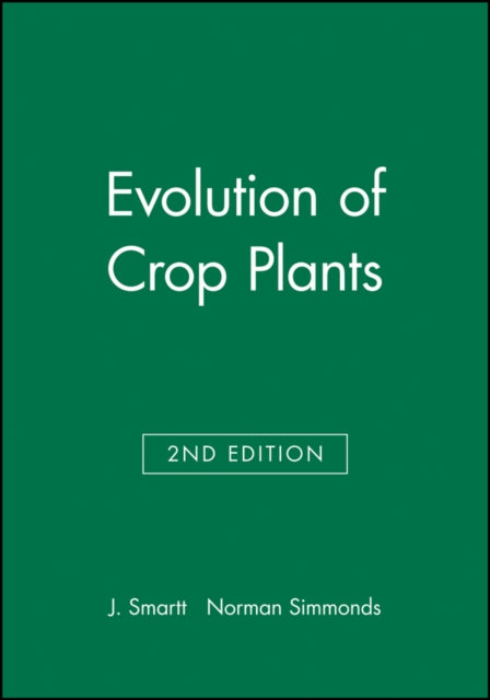 Book cover of: Evolution of Crop Plants. By: Joseph Smartt